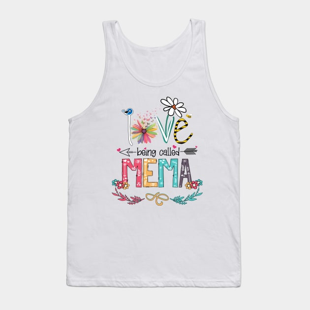Love Being Called Mema Happy Mother's Day Tank Top by KIMIKA
